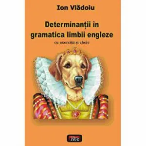Determinantii in gramatica limbii engleze de On Vladoiu