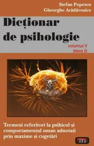 Dicţionar de psihologie (Vol. V) de Gheorghe Aradavoaice