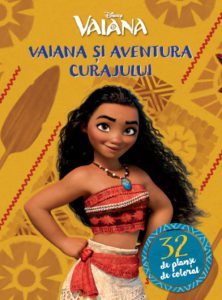 Disney. Vaiana si aventura curajului. 32 de planse de colorat