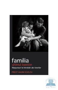 Familia, ultimul bastion