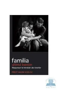 Familia, ultimul bastion de Maxim Kozlov