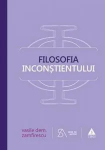 Filosofia Inconstientului de Vasile Dem. Zamfirescu