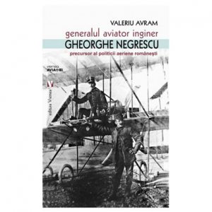 Generalul aviator ing. Gheorghe Negrescu