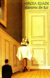Intoarcerea din Rai de Mircea Eliade