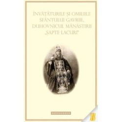 Invataturile si omiliile Sfantului Gavriil, duhovnicul manastirii Sapte lacuri
