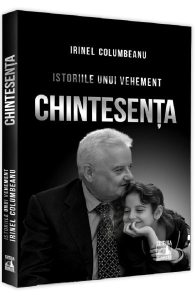 Istoriile unui vehement. Chintesenta