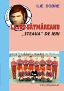 Lajos Satmareanu - \Steaua\ De Ieri