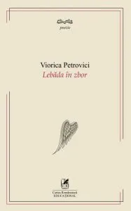 Lebada in zbor de Viorica Petrovici