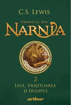 Leul, vrăjitoarea și dulapul. Cronicile din Narnia (Vol. 2)