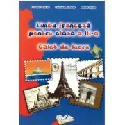 Limba franceza. Caiet de lucru, pentru Clasa a 3-a de Cristina Voican