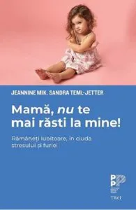 Mama, nu te mai rasti la mine! de Jeannine Mik