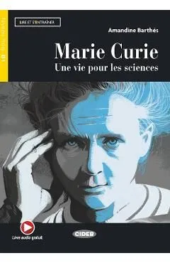 Marie Curie. Une vie pour les sciences de Amandine Barthes