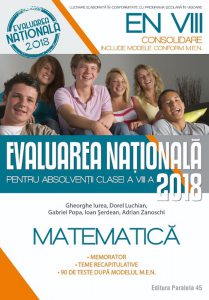 Matematica.Evaluarea Nationala 2018 - Consolidare.90 de teste dupa modelul M.E.N. Clasa a VIII-a