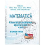 MATEMATICA Exercitii si probleme clasa a 5-a Semestrul 1