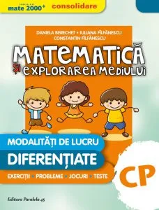 Matematica si explorarea mediului. Clasa pregatitoare, (editia a 2-a), 2016-2017 de Daniela Berechet