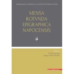 Mensa Rotunda Epigraphica Napocensis de Eugenia Beu-Dachin