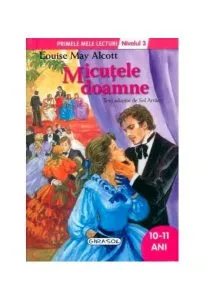 Micuțele doamne. Primele mele lecturi (Nivelul 3) de Louisa May Alcott