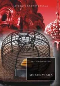 Moscoviada de Iuri Andruhovici