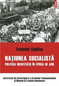 Natiunea socialista. Politica identitatii in epoca de aur