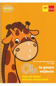 Ola in grupa mijlocie 4-5 ani Sem.1 Vol.2. Fise de lucru pentru prescolari