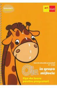 Ola in grupa mijlocie 4-5 ani Sem.1 Vol.2. Fise de lucru pentru prescolari