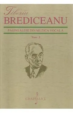 Pagini alese din muzica vocala Tom 2 de Tiberiu Brediceanu