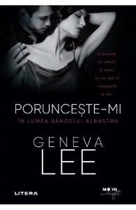 Porunceste-mi. In lumea sangelui albastru