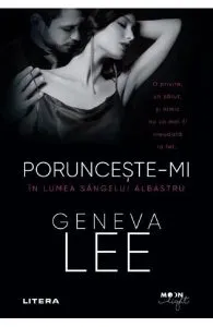 Porunceste-mi. In lumea sangelui albastru