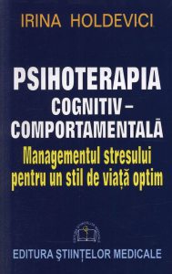 Psihoterapia cognitiv-comportamentala. Managementul stresului pentru un stil de viata optim