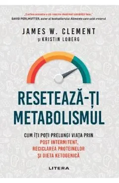 Reseteaza-ti metabolismul de James W. Clement