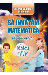 Sa invatam matematica fara profesor - Clasa 5