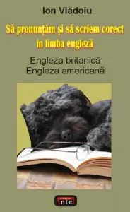 Sa pronuntam si sa scriem corect in limba engleza