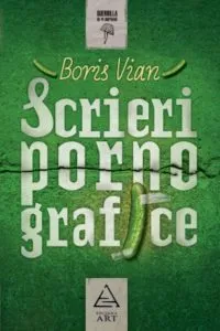 Scrieri pornografice de Boris Vian