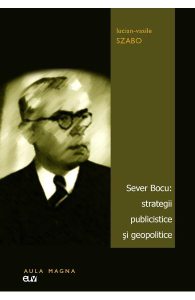 Sever Bocu: strategii publicistice si geopolitice