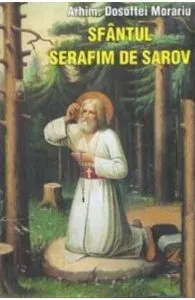 Sfantul Serafim De Sarov de Dosoftei Morariu