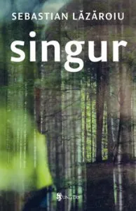Singur de Sebastian Lazaroiu