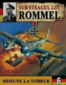 Sub steagul lui Rommel 3 - Scrum si cenusa de Hans Brenner