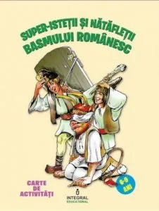 Super-istetii si natafletii basmului romanesc de Costel Postolache