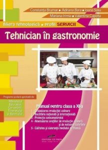 Tehnician in gastronomie. Manual pentru clasa a XI-a