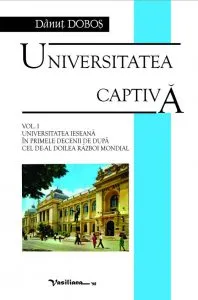 Universitatea captiva de Danut Dobos