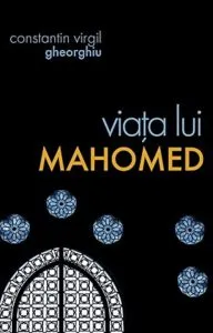 Viata lui Mahomed de Constantin Virgil Gheorghiu