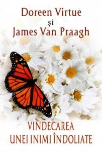 Vindecarea unei inimi indoliate de Doreen Virtue