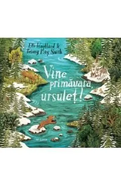 Vine primavara, ursulet! de Briony May Smith