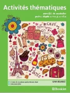 Activites thematiques. Exercitii de vocabular - clasa a V-a si a-VI-a de Gina Belabed