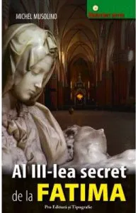 Al III-lea secret de la Fatima de Michel Musolino