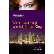Aleasa. Cele noua vieti ale lui Chloe King, volumul 3 de Liz Braswell