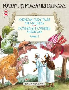 American Fairy Tales and Stories. Povesti si povestiri americane. Volumul I (editie bilingva) de Nathaniel Hawthorne