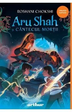 Aru Shah si cantecul mortii. Seria Aru Shah Vol.2 de Roshani Chokshi