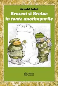 Broscoi și Brotac în toate anotimpurile de Arnold Lobel