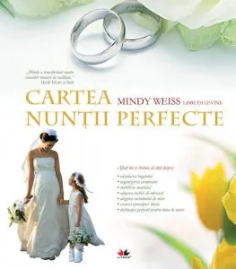 Cartea nuntii perfecte de Mindy Weiss